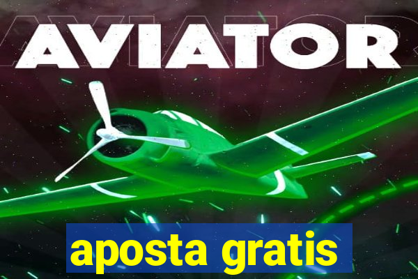 aposta gratis