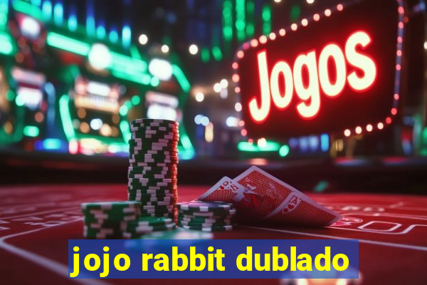 jojo rabbit dublado