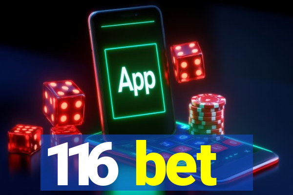 116 bet