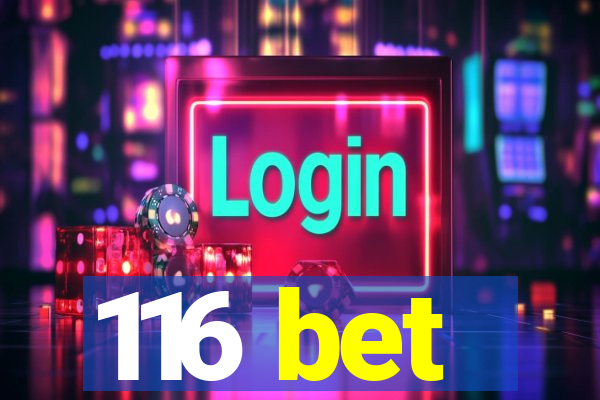 116 bet