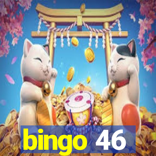 bingo 46