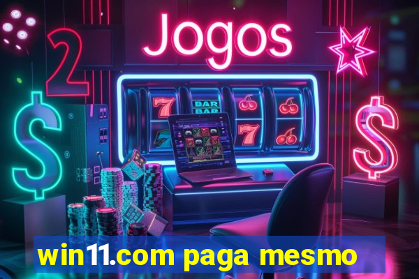 win11.com paga mesmo