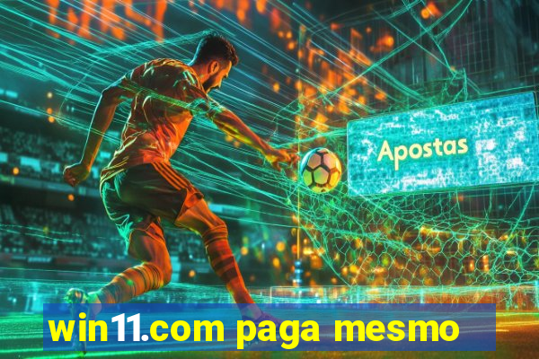 win11.com paga mesmo