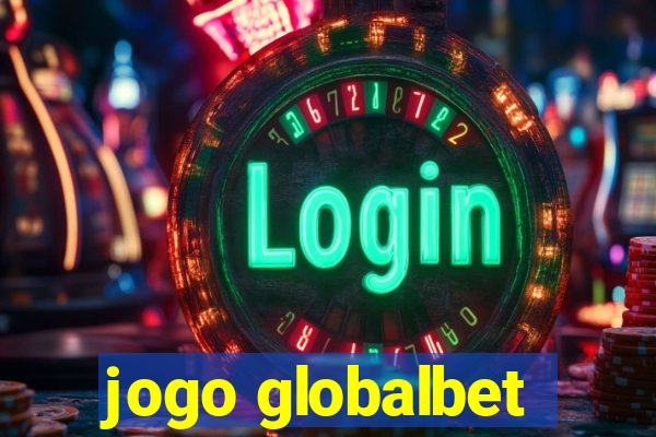 jogo globalbet