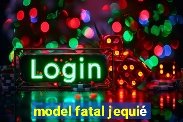 model fatal jequié