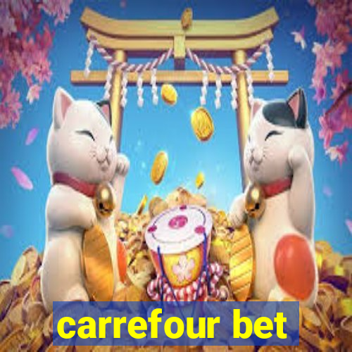 carrefour bet