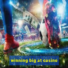 winning big at casino