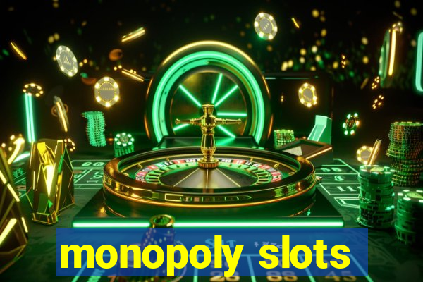 monopoly slots