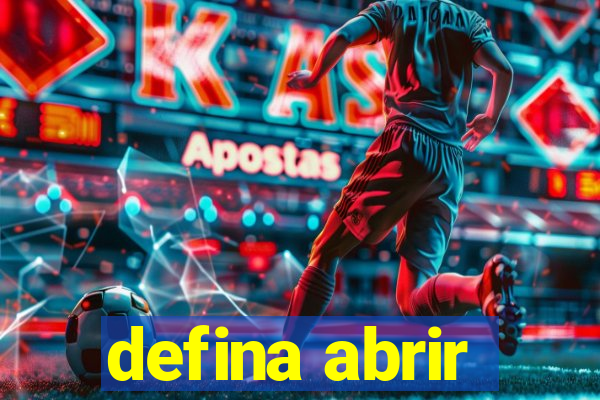 defina abrir