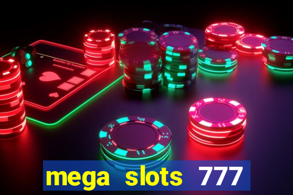 mega slots 777 casino apk