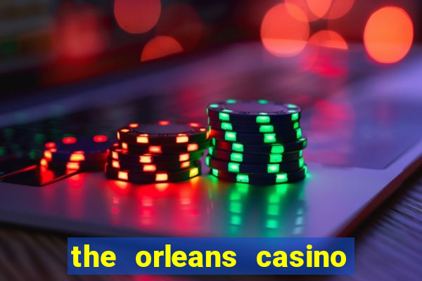 the orleans casino and hotel