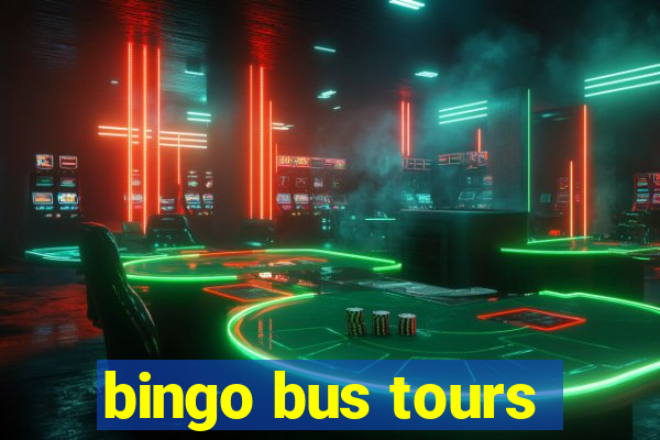 bingo bus tours