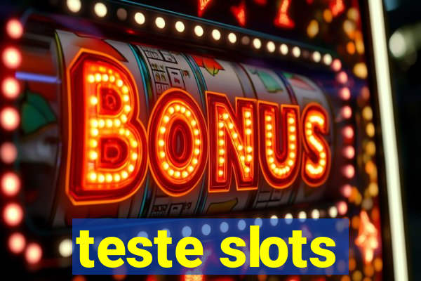 teste slots