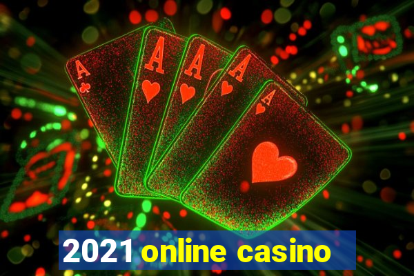 2021 online casino