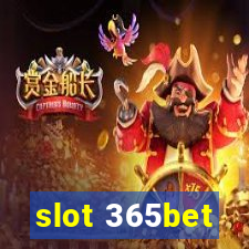 slot 365bet