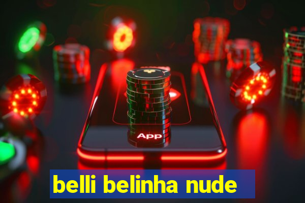 belli belinha nude