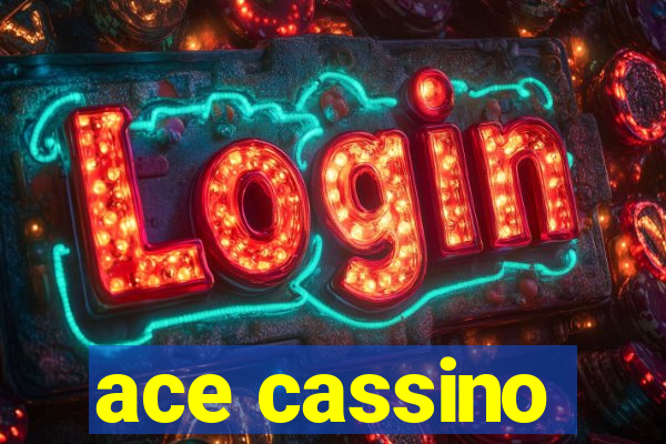 ace cassino