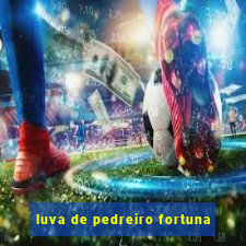 luva de pedreiro fortuna