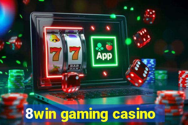 8win gaming casino