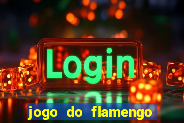 jogo do flamengo multi canais