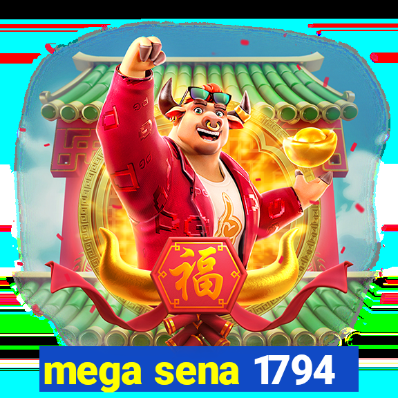 mega sena 1794