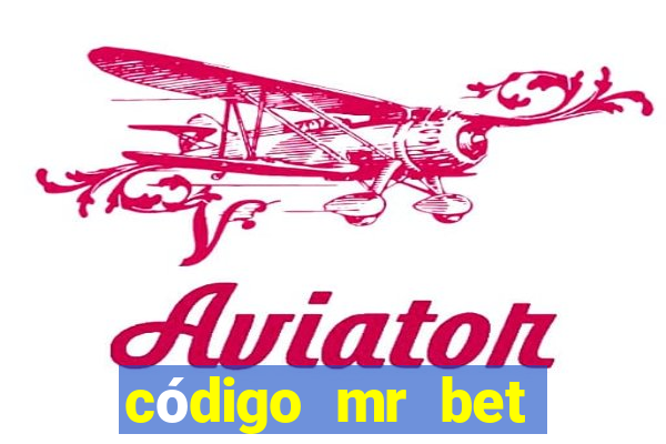 código mr bet rodadas grátis