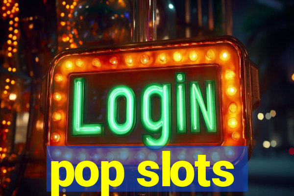 pop slots