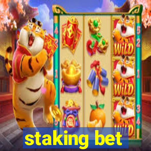 staking bet