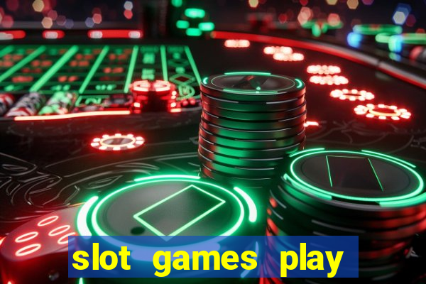 slot games play for free