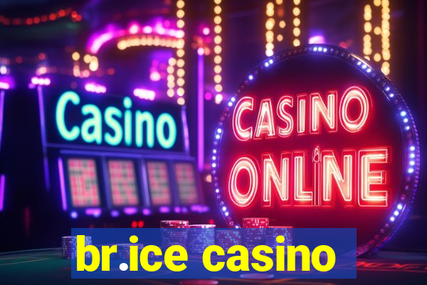 br.ice casino