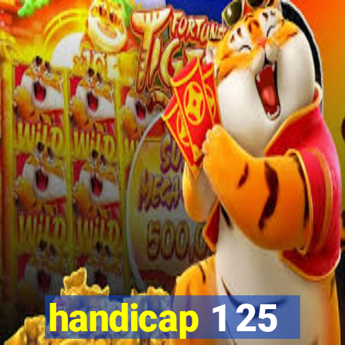 handicap 1 25