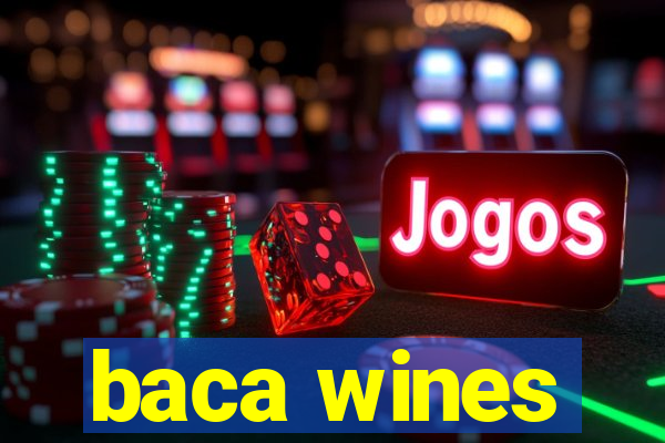 baca wines