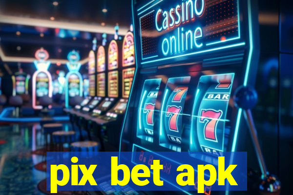 pix bet apk