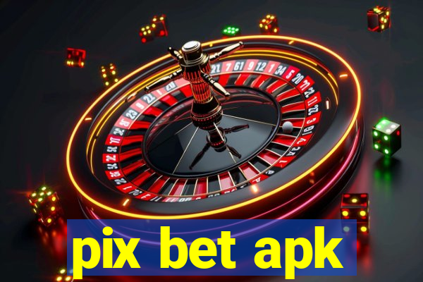 pix bet apk