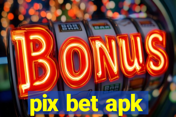 pix bet apk