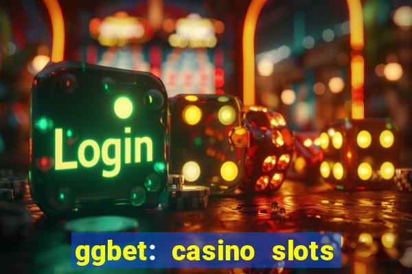 ggbet: casino slots & betting