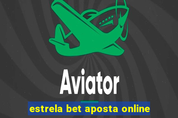 estrela bet aposta online