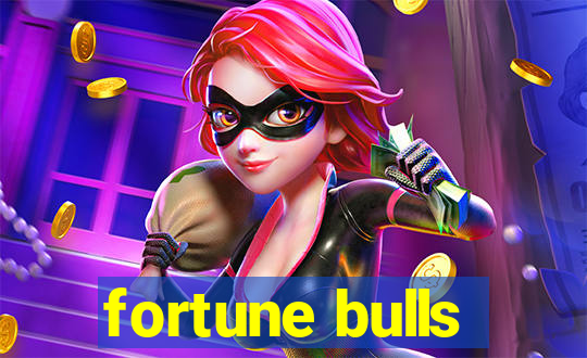 fortune bulls