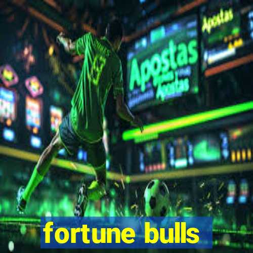 fortune bulls