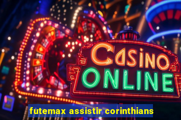 futemax assistir corinthians