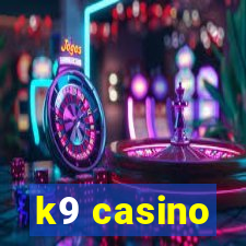 k9 casino