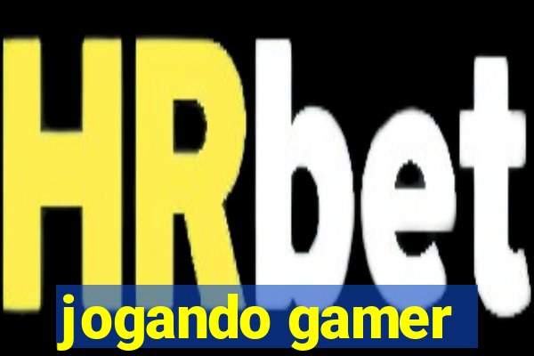 jogando gamer