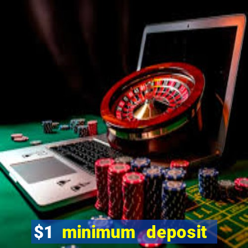 $1 minimum deposit casino nz 2021