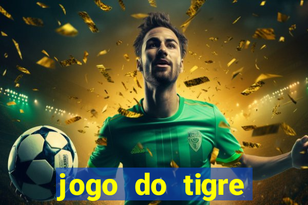 jogo do tigre deposito de 5