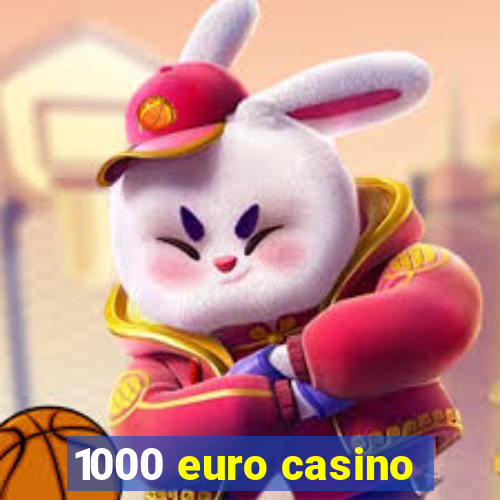 1000 euro casino