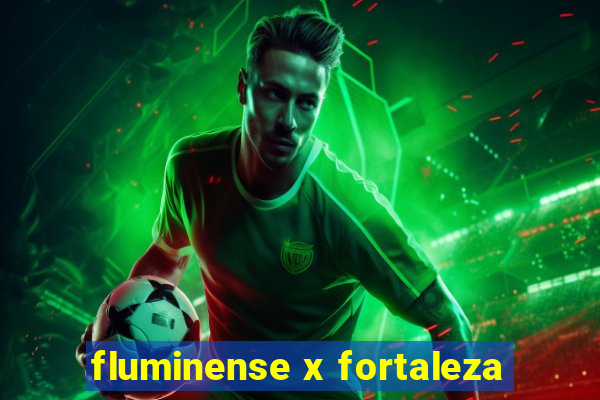 fluminense x fortaleza