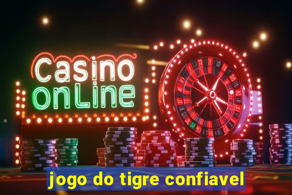 jogo do tigre confiavel