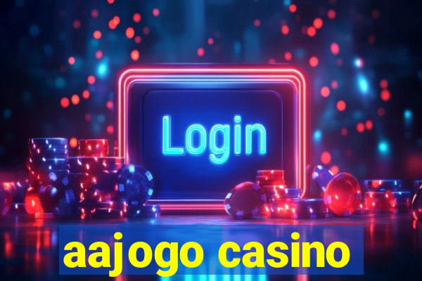 aajogo casino