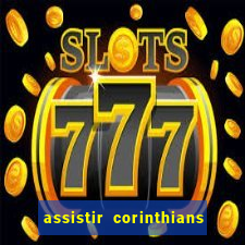 assistir corinthians e cruzeiro em hd