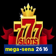 mega-sena 2616